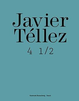 Paperback Javier Téllez 4 1/2 von Guy Brett, Anselm Franke, John / Wagner, Hilke Hanhardt