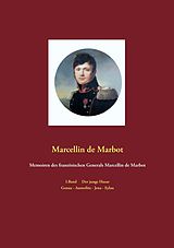 E-Book (epub) Memoiren des französischen Generals Marcellin de Marbot von Marcellin De Marbot