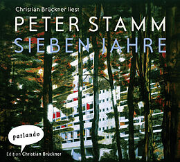 Audio CD (CD/SACD) Sieben Jahre von Peter Stamm