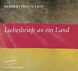 Audio CD (CD/SACD) Liebesbriefe an ein Land von Heribert Prantl