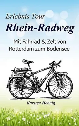 E-Book (epub) Erlebnis Tour Rhein-Radweg von Karsten Hennig