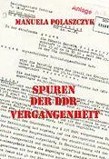 E-Book (epub) Spuren der DDR-Vergangenheit von Manuela Polaszczyk