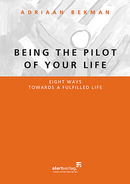 Kartonierter Einband Being the pilot of your life von Adrian Bekman