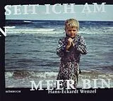 Audio CD (CD/SACD) (CD) Seit ich am Meer bin von Hans-Eckardt Wenzel