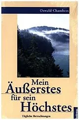 Kartonierter Einband Mein Äusserstes für sein Höchstes von Oswald Chambers