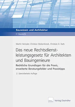 E-Book (pdf) Das neue Rechtsdienstleistungsgesetz für Architekten und Bauingenieure von Martin Henssler, Christian Deckenbrock, Christian Esch