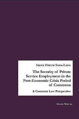 Couverture cartonnée The Security of Private Service Employment in the Post-Economic Crisis Period of Cameroon de Irene Dione Numun Fokum Sama-Lang