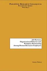  Job Burnout, Organizational Citizenship Behavior and Workplace Relationship Among Human Resources Employees von 
