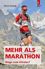 Kartonierter Einband Mehr als Marathon - Wege zum Ultralauf von Werner Sonntag