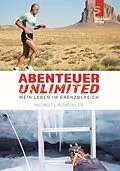 E-Book (epub) Abenteuer Unlimited: Mein Leben im Grenzbereich von Helmut Linzbichler
