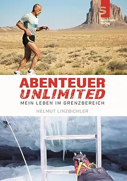 E-Book (epub) Abenteuer Unlimited: Mein Leben im Grenzbereich von Helmut Linzbichler
