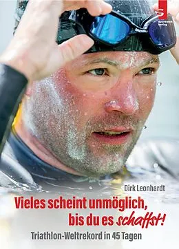 E-Book (epub) Vieles scheint unmöglich, bis du es schaffst! von Dirk Leonhardt