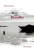 E-Book (epub) Die Welt ohne Bleiziffer von Roland Scheerer