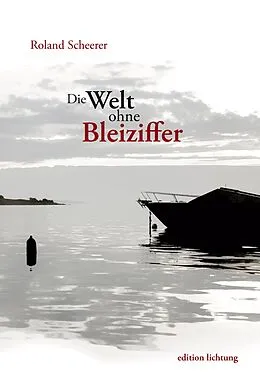 E-Book (epub) Die Welt ohne Bleiziffer von Roland Scheerer