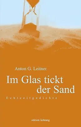 E-Book (epub) Im Glas tickt der Sand von Anton G Leitner