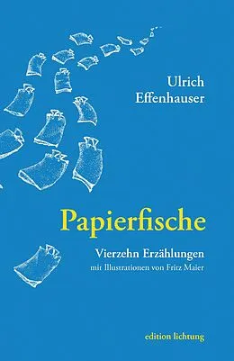 E-Book (epub) Papierfische von Ulrich Effenhauser