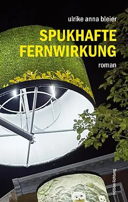 E-Book (epub) Spukhafte Fernwirkung von Ulrike Anna Bleier