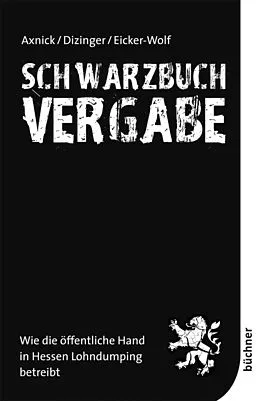 E-Book (pdf) Schwarzbuch Vergabe von Christian Axnick, Liv Dizinger, Kai Eicker-Wolf