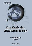 Kartonierter Einband Die Kraft der ZEN-Meditation von Yudo J. Seggelke, G. W. Nishijima