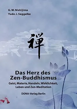E-Book (epub) Das Herz des Zen-Buddhismus von G. W. Nishijima, Yudo J. Seggelke