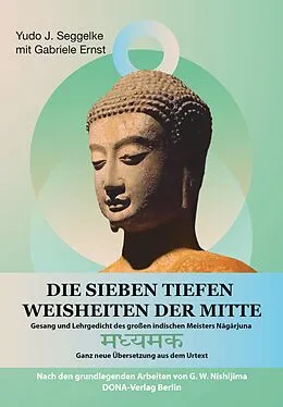 E-Book (epub) Die Sieben tiefen Weisheiten der Mitte von Yudo J. Seggelke, Gabriele Ernst