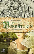 E-Book (epub) Das Herz der Verräterin von Marlene Klaus