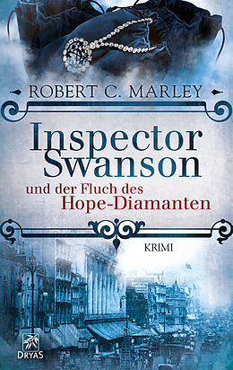 E-Book (epub) Inspector Swanson und der Fluch des Hope-Diamanten von Robert C. Marley