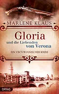E-Book (epub) Gloria und die Liebenden von Verona von Marlene Klaus