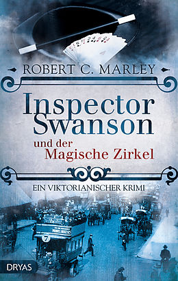 E-Book (epub) Inspector Swanson und der Magische Zirkel von Robert C. Marley