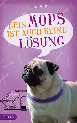 E-Book (epub) Kein Mops ist auch keine Lösung von Tina Voß