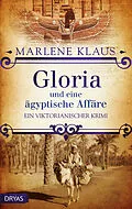 E-Book (epub) Gloria und eine ägyptische Affäre von Marlene Klaus