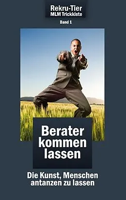 E-Book (epub) REKRU-TIER MLM Trickkiste Band 1: Berater kommen lassen von Tobias Schlosser