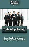 E-Book (epub) REKRU-TIER MLM Trickkiste Band 4: Tiefenduplikation von Tobias Schlosser