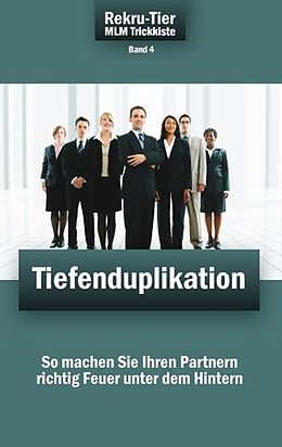 E-Book (epub) REKRU-TIER MLM Trickkiste Band 4: Tiefenduplikation von Tobias Schlosser
