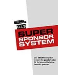 E-Book (epub) Das Super-Sponsor-System von Tobias Schlosser, Rainer Frhr. von Massenbach