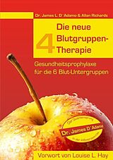 Fester Einband Die neue 4-Blutgruppen-Therapie von James L. D&apos;Adamo, Allan Richards