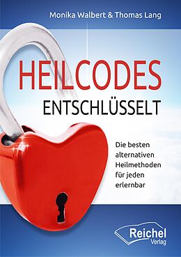 E-Book (epub) Heilcodes entschlüsselt von Monika Walbert, Thomas Lang