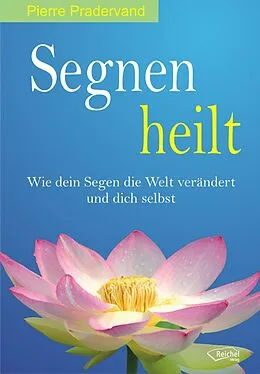 E-Book (epub) Segnen heilt von Pierre Pradervand