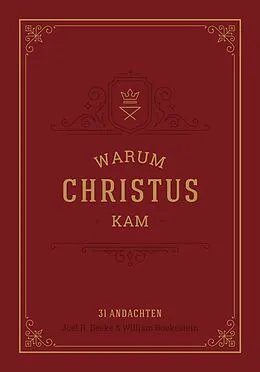 E-Book (epub) Warum Christus kam von Joel R. Beeke, William Boekestein, Joel R. Beeke
