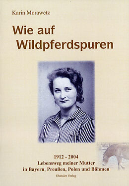 E-Book (epub) Wie auf Wildpferdspuren von Karin Morawetz