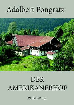 E-Book (epub) Der Amerikanerhof von Adalbert Pongratz