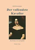 E-Book (epub) Der vollendete Kavalier von Karl Klostermann