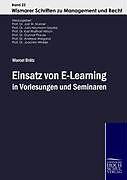 Kartonierter Einband Einsatz von E-Learning in Vorlesungen und Seminaren von Marcel Brätz
