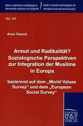 Armut und Radikalität? Soziologische Perspektiven zur Integration der Muslime in Europa
