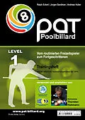 E-Book (pdf) PAT Pool Billard Trainingsheft Level 1 von Ralph Eckert, Jorgen Sandmann, Andreas Huber