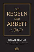 E-Book (epub) Die Regeln der Arbeit von Richard Templar