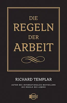 E-Book (epub) Die Regeln der Arbeit von Richard Templar