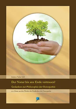 E-Book (epub) Der Natur bis ans Ende vertrauen! von Andrew Taylor Still