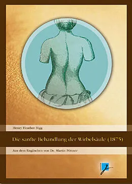 E-Book (epub) Die sanfte Behandlung der Wirbelsäule (1875) von Henry H Bigg