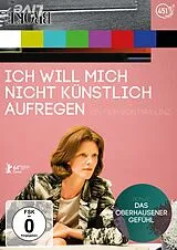 Ich will mich nicht künstlich aufregen DVD